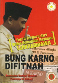 Bung Karno Difitnah: Seri Bung Karno Menggugat Sejarah