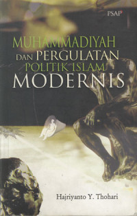 Muhammadiyah dan Pergulatan Politik Islam Modernis