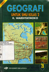 Geografi SMU Jilid 2B : Untuk SMU Kelas 2 Cawu 3 (1996)