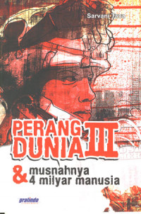 Perang Dunia III & Musnahnya 4 MIlyar Manusia