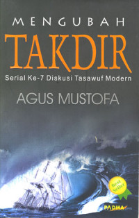 Mengubah Takdir Serial Ke-7 Diskusi Tasawuf Modern