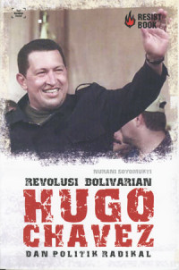 Revolusi Bolivarian Hugo Chaves Dan Politik Radikal