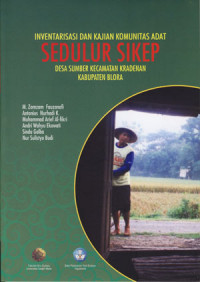 Inventarisasi Dan Kajian Komunitas Adat Sedulur Sikep Desa Sumber Kecamatan Kradenan Kabupaten Blora