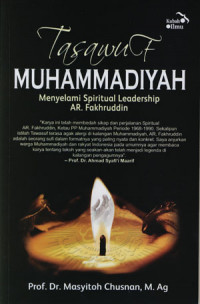Tasawuf Muhammadiyah: Menyelami Spiritual Leadership AR.Fakhruddin