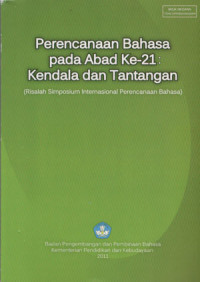 Perencanaan Bahasa Pada Abad ke-21: kendala dan tantangan