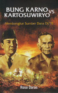 Bung Karno VS Kartosuwiryo: Membongkar Sumber Dana DI/TII