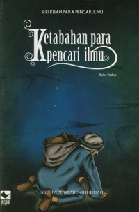 Seri Kisah Para Pencari Ilmu: Ketabahan Para Pencari Ilmu