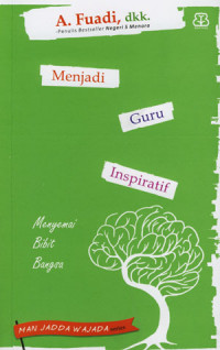 Menjadi Guru Inspiratif: Menyemai Bibit Bangsa