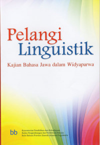 Pelangi Linguistik: Kajian bahasa Jawa dalam Widyaparwa