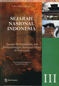 Sejarah Nasional Indonesia III Zaman Pertumbuhan dan Perkembangan Kerajaan-Kerajaan Islam di Indonesia