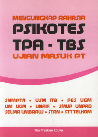 Mengungkap Rahasia Psikotes TPA - TBS Ujian Masuk PTN