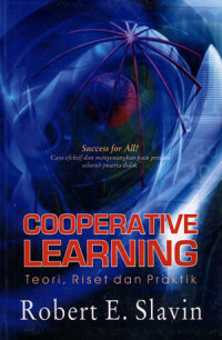 Cooperative Learning: Teori riset dan praktik
Cara efektif dan menyenangkan pacu prestasi seluruh peserta didik