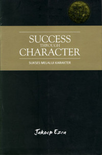 Success Through Character: Sukses Melalui Karakter