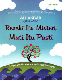 Rezeki Itu Misteri, Mati Itu Pasti