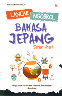 Lancar Ngobrol Bahasa Jepang Sehari-hari