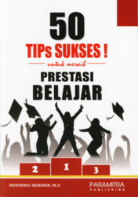 50 Tips sukses! untuk meraih prestasi belajar