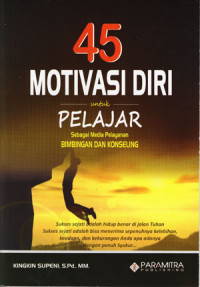 45 motivasi diri untuk pelajar sebagai media pelayanan bimbingan dan konseling