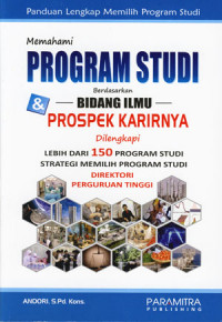 Memahami program studi berdasarkan bidang ilmu dan prospek karier