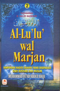Al-lu'lu' wal marjan jilid 2: Himpunan hadis't shahih yang disepakati oleh bukhari dan muslim
