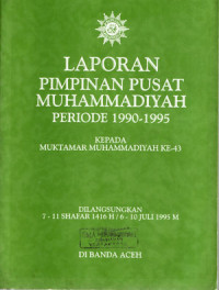 Laporan pimpinan pusat muhammadiyah periode 1990-1995