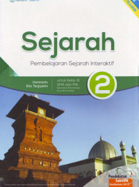 Sejarah: Pembelajaran Sejarah Interaktif 2 Untuk Kelas XI SMA/MA Kelompok Peminatan Ilmu-ilmu sosial