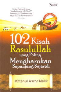 102 Kisah Rasulullah yang paling mengharukan sepanjang sejarah