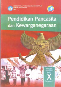 Pendidikan Pancasila dan kewarganegaraan kelas X smtr I (2014)