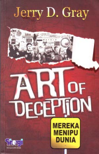 Art Of Deception: Mereka Menipu Dunia