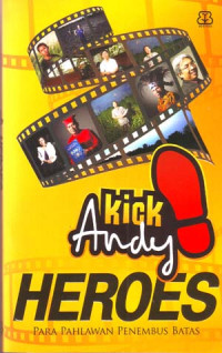 Kick andy heroes: para pahlawan penembus batas
