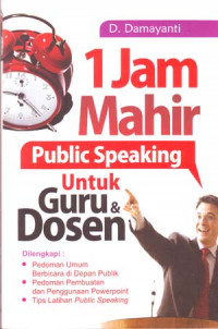 Satu Jam Mahir Public Speaking Untuk Guru & Dosen