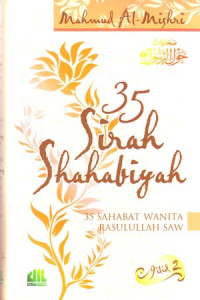 Tiga puluh lima sirah shahabiyah: 35 sahabat wanita Rasulullah SAW Jilid 2