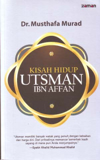 Kisah Hidup Ustman Ibn Affan