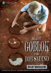 Belajar Goblok Dari Bob Sadino