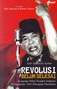 Revolusi Belum Selesai: Kumpulan Pidato Presiden Soekarno 30 September 1965 - Pelengkap Nawaksara