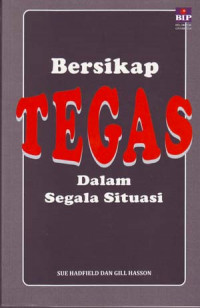 Bersikap Tegas Dalam Segala Situasi