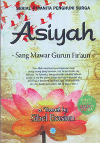 Asiyah: Sang Mawar Gurun Fir'aun
