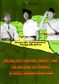 Serangan Oemoem 1 Maret 1949 Dalam Kancah Perang Kemerdekaan 1945-1949