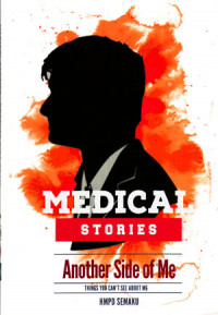 Medical Stories: Another Side Of Me