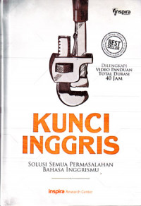 Kunci Inggris: Solusi Semua Permasalahan Bahasa Inggrismu