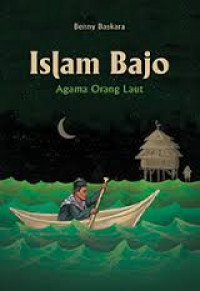 Islam Bajo: Agama Orang Laut