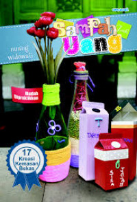 Sampah Jadi Uang: 17 Kreasi Kemasan Bekas