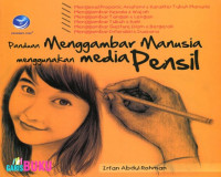 Panduan Menggambar Manuasia Menggunakan Media Pensil