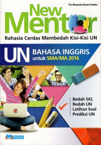 New Mentor UN Bahasa Inggris untuk SMA/MA 2016