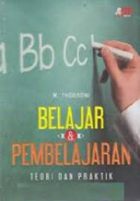 Belajar dan Pembelajaran: Teori dan Praktik