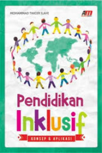 Pendidikan Inklusif: Konsep dan Aplikasi