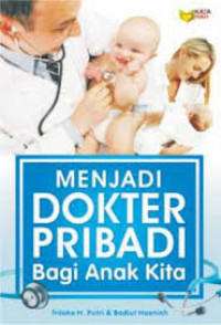 Menjadi Dokter Pribadi Bagi Anak Kita