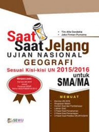 Saat-saat jelang ujian nasional Geografi sesuai kisi-kisi UN 2015/2016 untuk SMA/MA