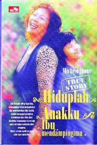 Hiduplah Anakku Ibu Mendampingimu