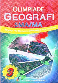 Geografi Jilid 3: Strategi Jitu Menjuarai Olimpiade Sains Nasional
