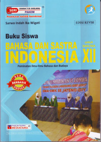 Bahasa dan Sastra Indonesia Peminatan Ilmu-Ilmu Bahasa dan Budaya untuk SMA/MA XII